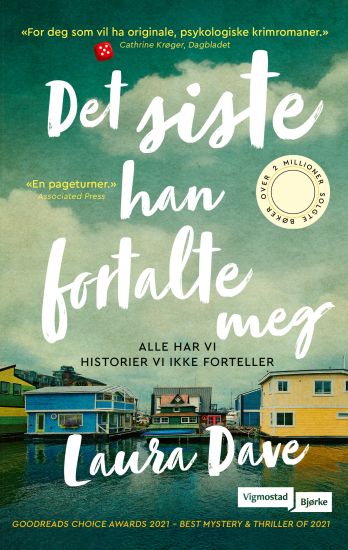 Det siste han fortalte meg