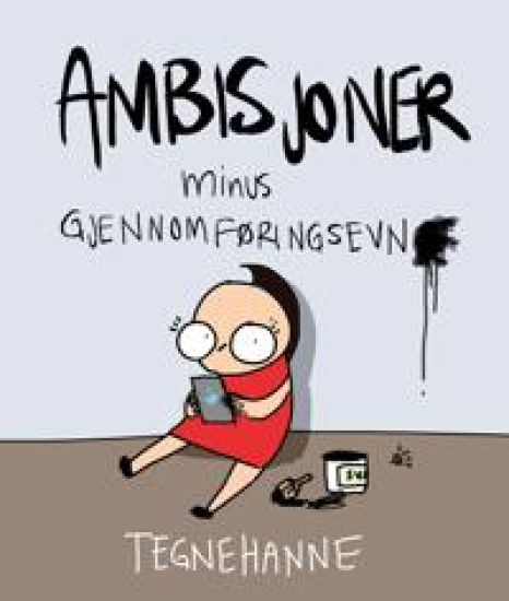 Tegnehanne; ambisjoner