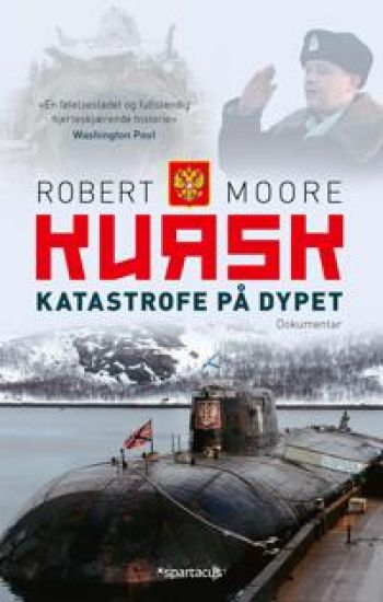 Kursk; katastrofe på dypet