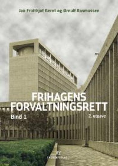 Frihagens forvaltningsrett. Bd. 1