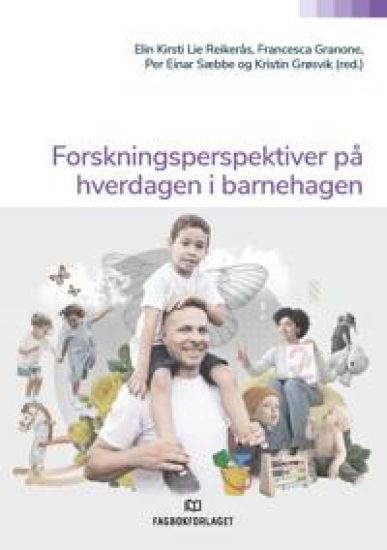 Forskningsperspektiver på hverdagen i barnehagen