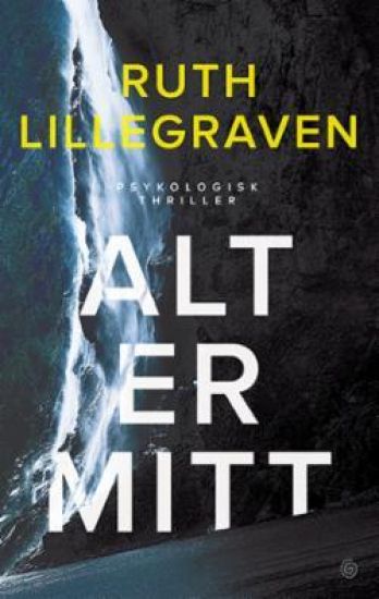 Alt er mitt; psykologisk thriller