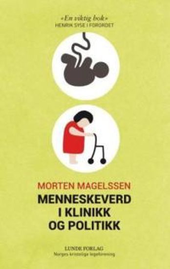 Menneskeverd i klinikk og politikk