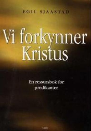Vi forkynner Kristus