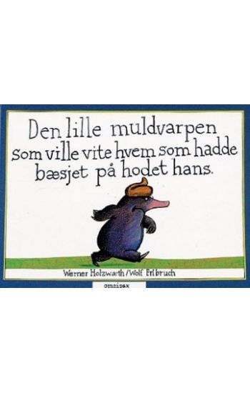 Den lille muldvarpen som ville vite hvem som hadde bæsjet på hodet hans