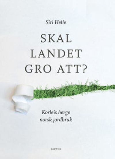 Skal landet gro att?