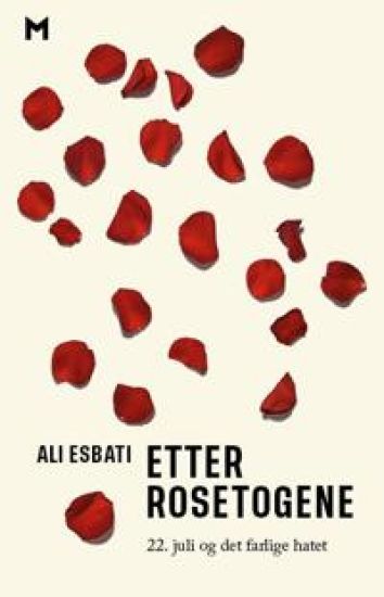 Etter rosetogene; 22. juli og det farlige hatet