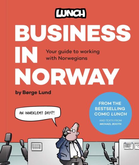 Lunch: Business in Norway: a humorous take on Norwegian working life
