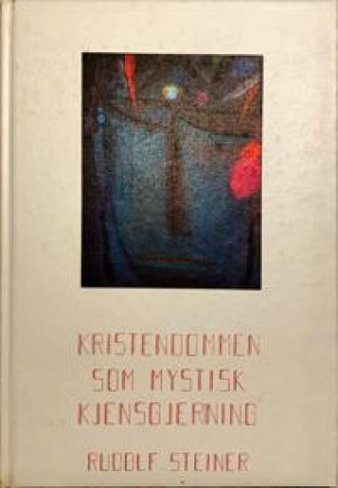 Kristendommen som mystisk kjensgjerning og oldtidens mysterier