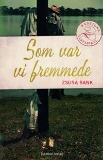 Som var vi fremmede