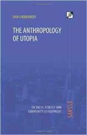 The Anthropology of Utopia