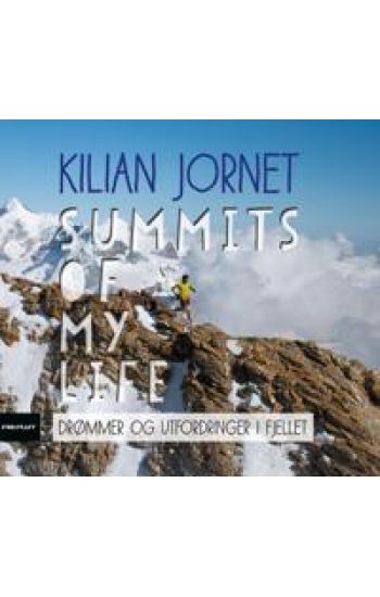 Summits of my life; drømmer og utfordringer i fjellet