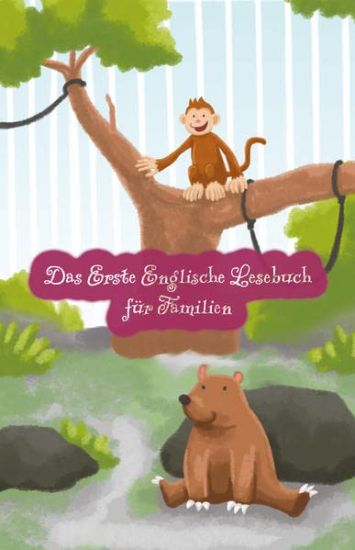 Das Erste Englische Lesebuch für Familien (farbig illustrierte Ausgabe, Band 1)