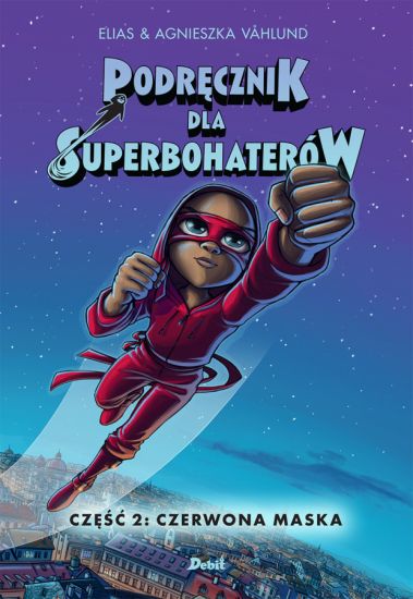 Podrecznik dla superbohaterów. Czesc 2: Czerwona Maska