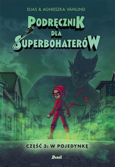 Podrecznik dla superbohaterów. Czesc 3: W pojedynke