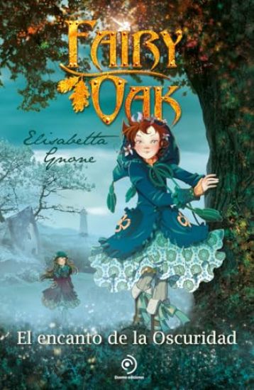 Fairy Oak 2. El Encanto de la Oscuridad. (Ed. Aniversario) -V2*