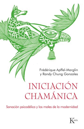 Iniciación Chamánica: Sanación Psicodélica Y Los Males de la Modernidad