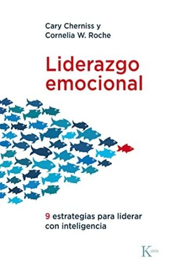 Liderazgo Emocional: Nueve Estrategias Para Liderar Con Inteligencia