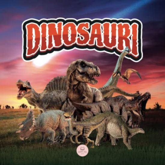 Il Mondo dei Dinosauri Spiegato ai Bambini: Scopri gli animali preistorici vissuti durante i periodi Triassico, Giurassico e Cretaceo