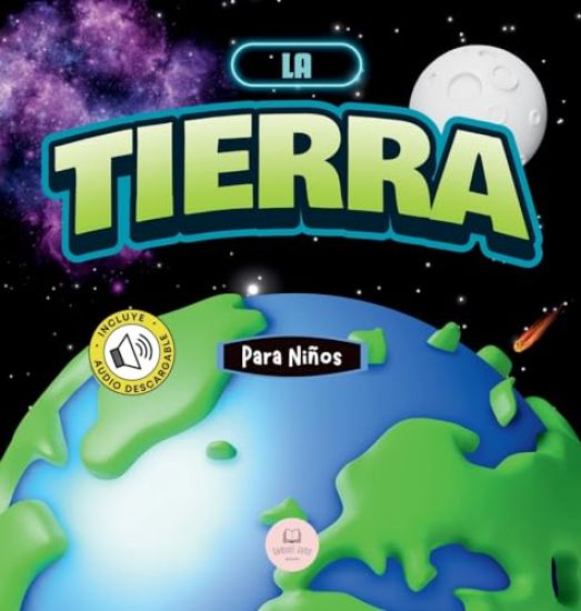 La Tierra para Niños: Libro infantil educativo para aprender sobre nuestro planeta