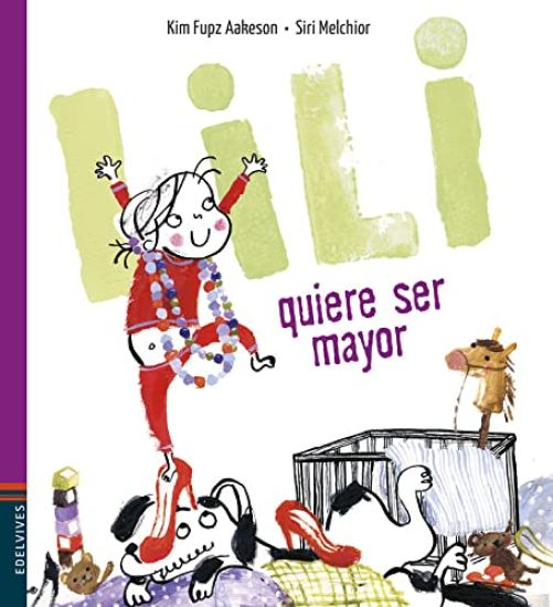 Lili quiere ser mayor / Lili Wants to Be Older