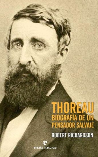 Thoreau. Biografia de Un Pensador Salvaje