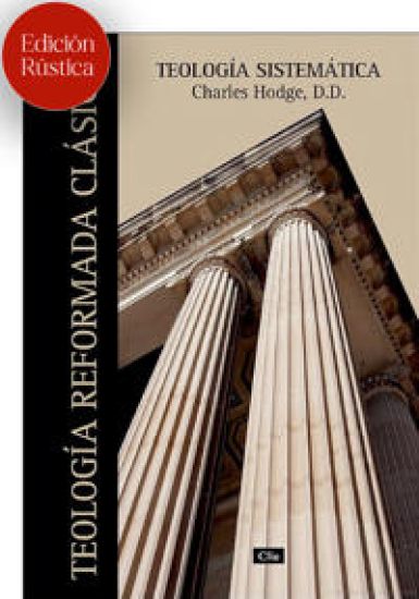 Teología Sistemática de Charles Hodge