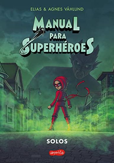 Manual Para Superhéroes 3: Solos (Cómic): (Superhero Handbook 3: Alone (Comic Book) - Spanish Edition)