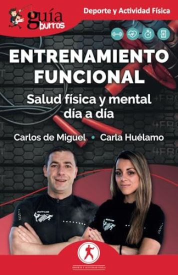 Guíaburros: Entrenamiento Funcional: Salud física y mental día a día