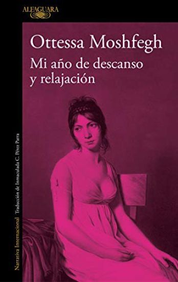 Mi Año de Descanso Y Relajación / My Year of Rest and Relaxation