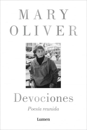 Devociones. Poesía Reunida / Devotions