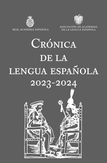 Crónica de la Lengua Española 2023-2024 / Chronicle of the Spanish Language 2023-2024