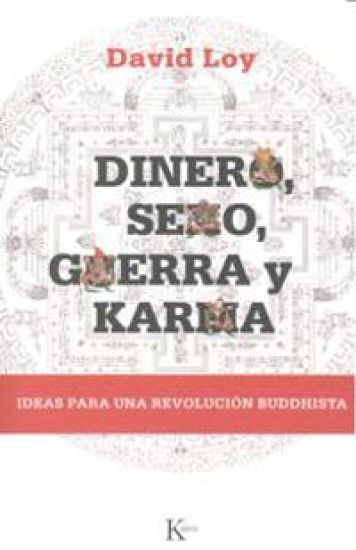 Dinero, sexo, guerra y karma