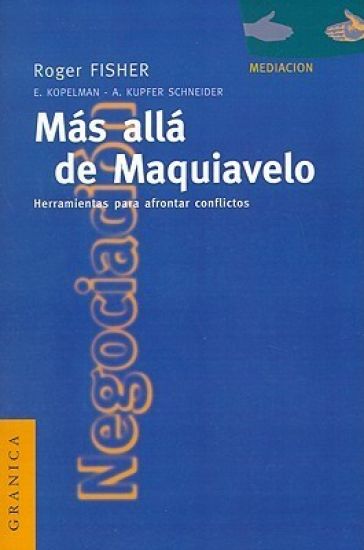 Mas Alla De Maquiavelo: Herramientas Para Afrontar Conflictos