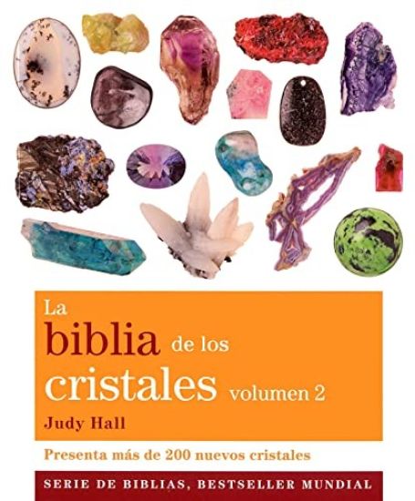 La biblia de los cristales 2 : presenta más de 200 nuevos cristales