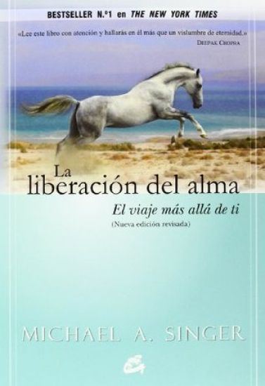 La Liberación del Alma: El Viaje Más Allá de Ti – Michael A. Singer, kirjan kansikuva