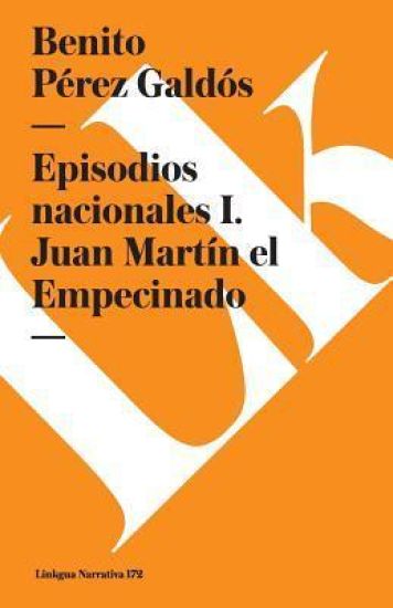 Episodios nacionales I: Juan Martín el Empecinado – Benito Pérez Galdós, kirjan kansikuva