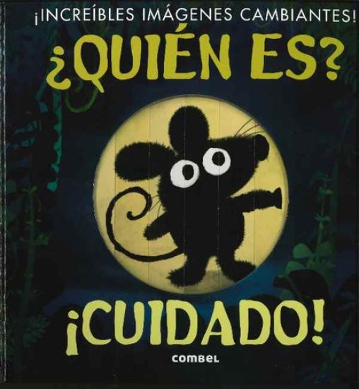¿Quién es? ¡Cuidado!