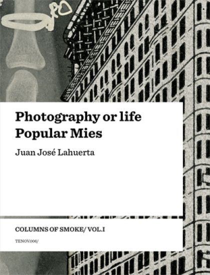 Photography or Life / Popular Mies – Columns of Smoke, Volume 1