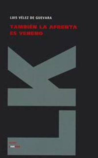 También la afrenta es veneno