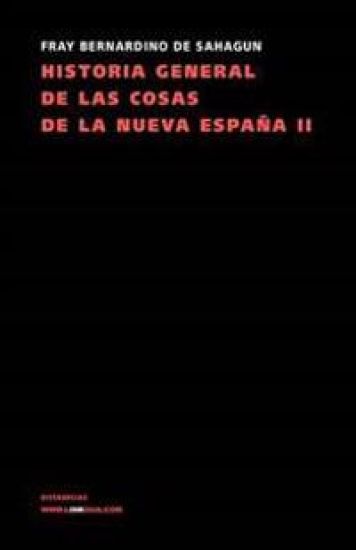 Historia general de las cosas de la Nueva España