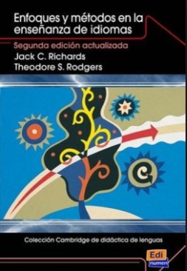 Colección Cambridge de Didáctica de Lenguas Enfoques Y Métodos En La Enseñanza de Idiomas