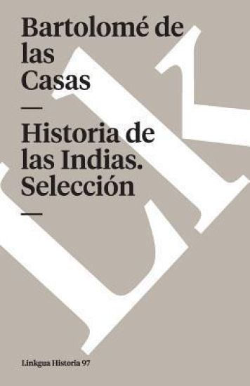 Historia de las Indias: Selección