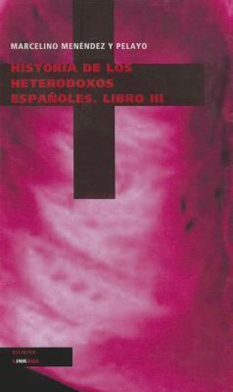 Historia de los heterodoxos españoles