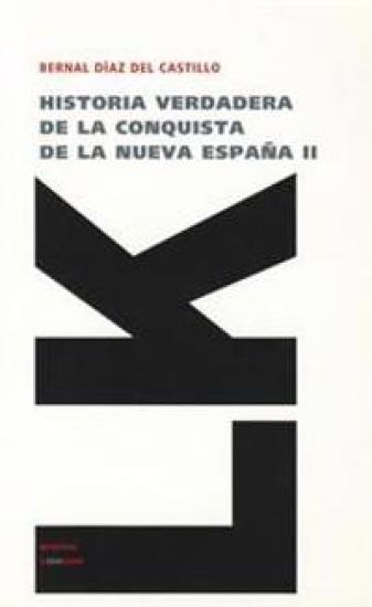 Historia verdadera de la conquista de la Nueva España: Tomo II