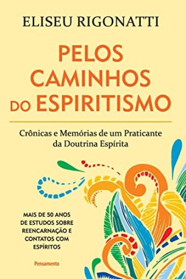Pelos Caminhos Do Espiritismo