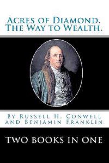 Acres Of Diamond.: The Way To Wealth. Two Books In One – Benjamin Franklin, kirjan kansikuva