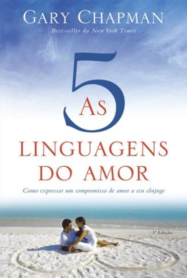 As cinco linguagens do amor - 3a edição