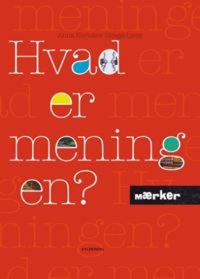 MÆRKER - Hvad er meningen?