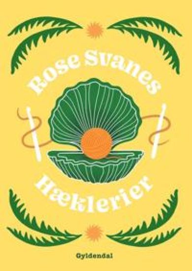 Rose Svanes hæklerier